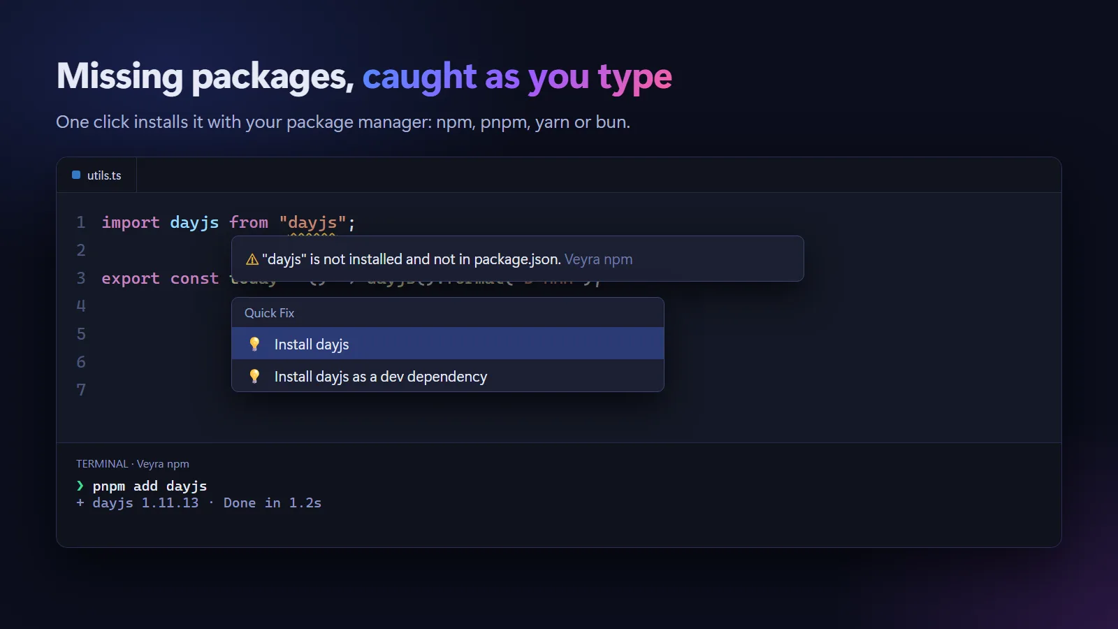 An import of dayjs flagged as not installed, with the quick fix Install dayjs and pnpm add dayjs running in the terminal